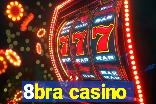 8bra casino